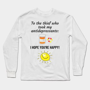 I hope you're happy Long Sleeve T-Shirt